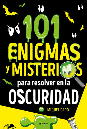 101 ENIGMAS Y MISTERIOS PARA RESOLVER EN LA OSCURIDAD