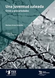 UNA JUVENTUD ZALEADA. CRISIS Y PRECARIEDADES