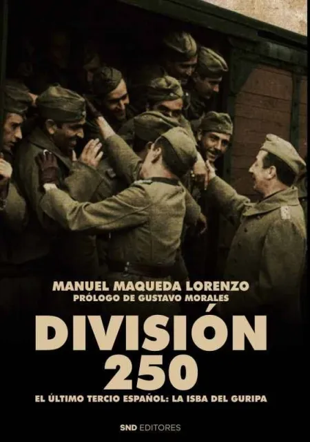 Division 250:El Ultimo Tercio Español. la Isba del Guripa