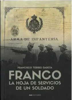 Franco. La Hoja de Servicios de un Soldado