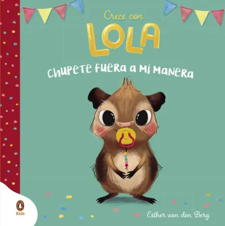 Chupete Fuera a mi Manera (Crece con Lola)