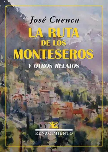 La Ruta de los Monteseros y Otros Relatos