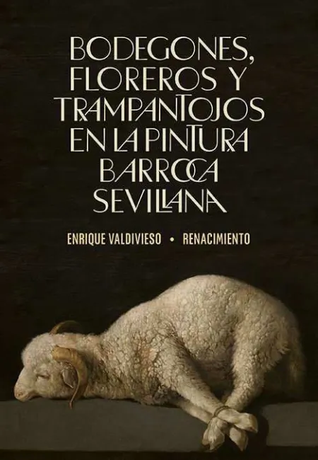 Bodegones, Floreros y Trampantojos en la Pintura Barroca Sevillan