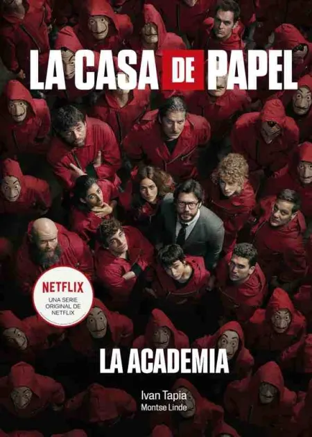 La Casa de Papel. La Academia