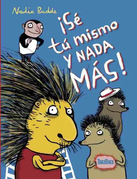 Se tu Mismo y Nada Mas