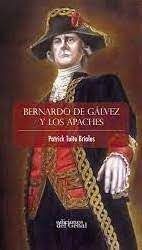 BERNARDO DE GALVEZ Y LOS APACHES