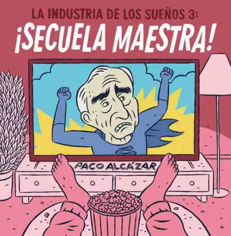 La Industria de los Sueños 3. ¡Secuela Maestra!