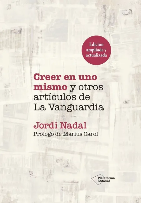Creer en Uno Mismo y Otros Artículos de la Vanguardia