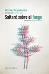 Saltaré Sobre el Fuego