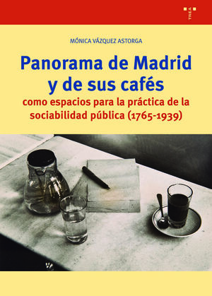 PANORAMA DE MADRID Y SUS CAFES