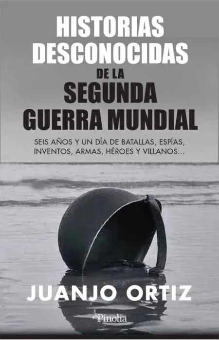 Historias Desconocidas de la Segunda Guerra Mundial