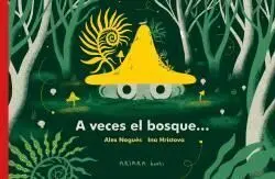 A Veces el Bosque...