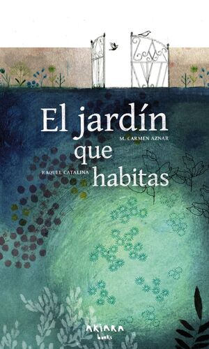 EL JARDIN QUE HABITAS