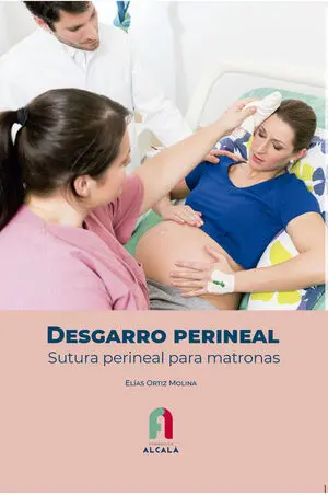 Desgarro Perineal. Sutura Perineal para Matronas