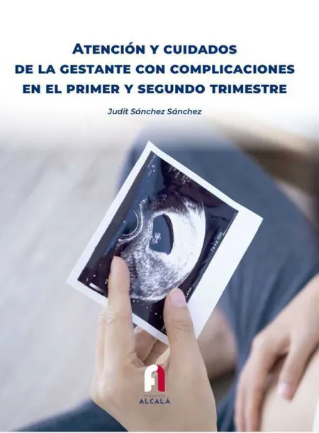 Atención y Cuidados de la Gestante con Complicaciones en el