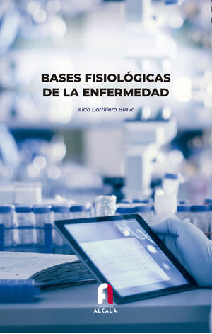 BASES FISIOLÓGICAS DE LA ENFERMEDAD