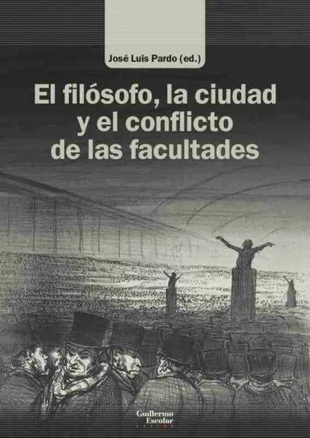 El Filósofo, la Ciudad y el Conflicto de las Facultades