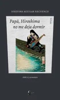 Papá, Hiroshima no me Deja Dormir