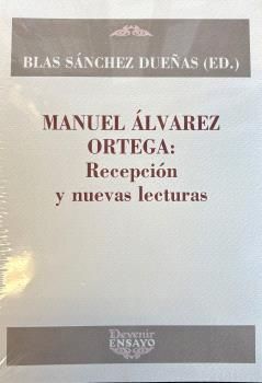 MANUEL ALVAREZ ORTEGA: RECEPCION Y NUEVAS LECTURAS