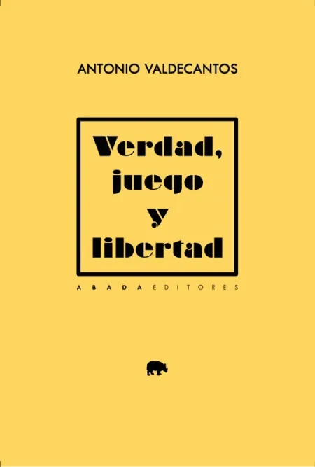 Verdad, Juego y Libertad