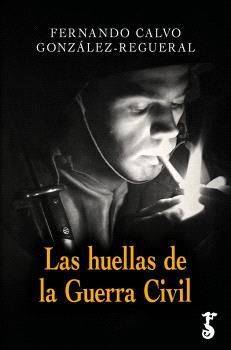 HUELLAS DE LA GUERRA CIVIL, LAS