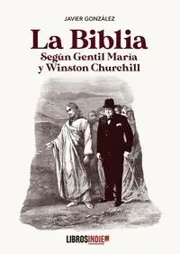 La Biblia Según Gentil Maria y Winston Churchill