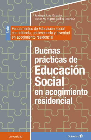 BUENAS PRÁCTICAS DE EDUCACIÓN SOCIAL EN ACOGIMIENTO RESIDENCIAL