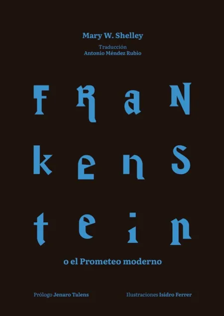 Frankenstein o el Prometeo Moderno