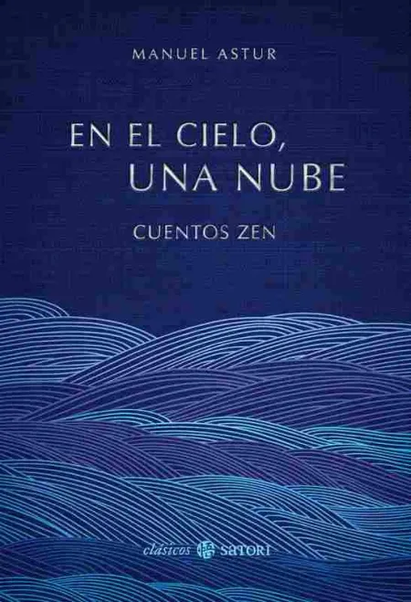 En el Cielo, una Nube. Cuentos Zen