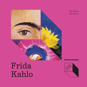 FRIDA KAHLO: THE FRAME [EL MARCO]