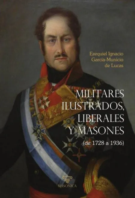 Militares Ilustrados, Liberales y Masones