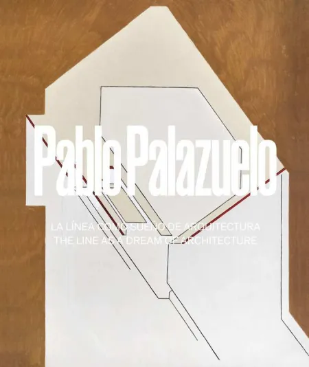 Pablo Palazuelo. La Línea Como Sueño de Arquitectura