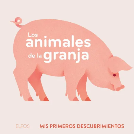Primeros Descubrimientos. Los Animales de la Granja