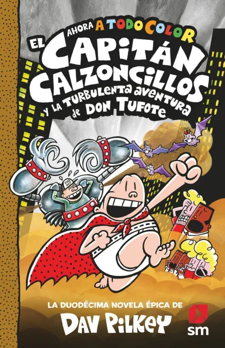El Capitan Calzoncillos y la Turbulenta Aventura de Don Tufote