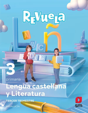 LENGUA CASTELLANA Y LITERATURA . 3 PRIMARIA. TRIMESTRES. REVUELA. ANDALUCÍA