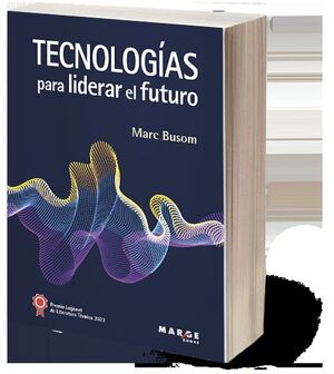 TECNOLOGÍAS PARA LIDERAR EL FUTURO