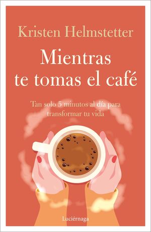 MIENTRAS TE TOMAS EL CAFÉ