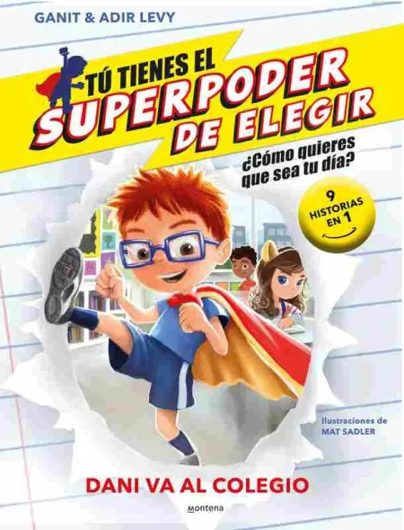 Tú Tienes el Superpoder de Elegir - Dani Va Al Colegio