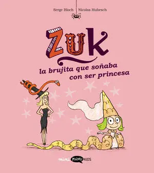 Zuk 3. La Brujita que Soñaba con Ser Princesa