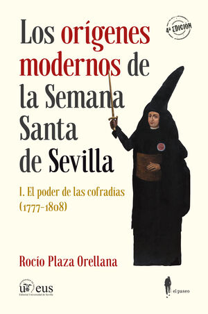 LOS ORÍGENES MODERNOS DE LA SEMANA SANTA DE SEVILLA, I