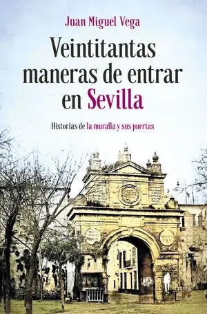 Veintitantas Maneras de Entrar en Sevilla