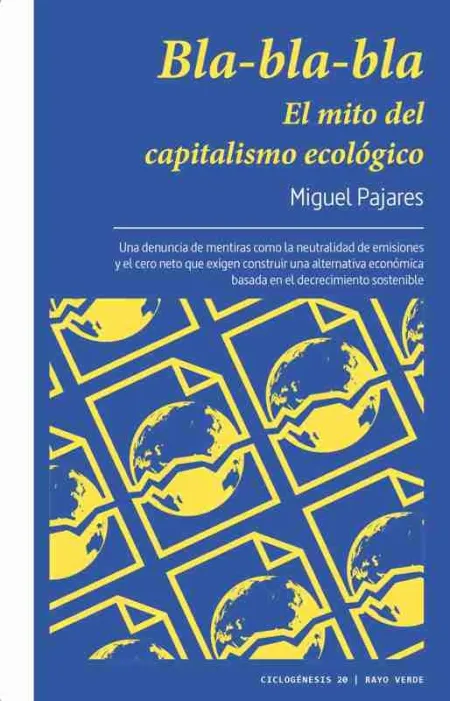 Bla-Bla-Bla. El Mito del Capitalismo Ecológico