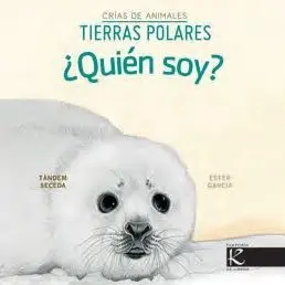 ¿Quién Soy? Crías de Animales - Tierras Polares