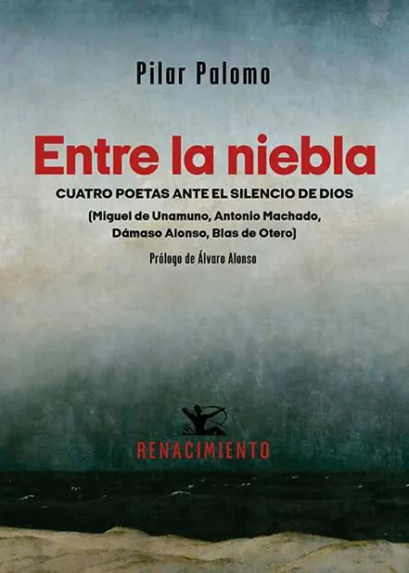 Entre la Niebla. Cuatro Poetas Ante el Silencio de Dios