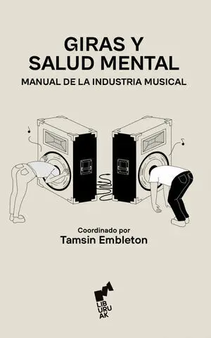Giras y Salud Mental:manual de Industria Musical