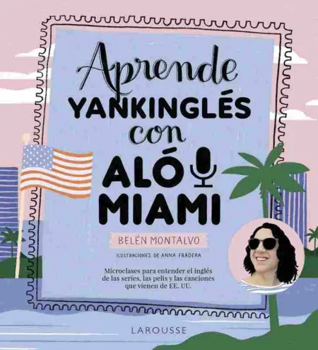 Aprende Yankinglés con Aló Miami