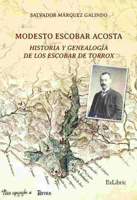 Modesto Escobar Acosta. Historia y Genealogía de los Escobar de Torrox