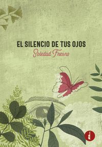 EL SILENCIO DE TUS OJOS