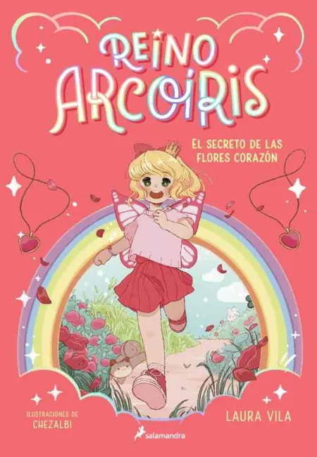 Reino Arcoíris 1 - el Secreto de las Flores Corazón