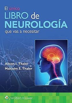 EL ÚNICO LIBRO DE NEUROLOGÍA QUE VAS A NECESITAR